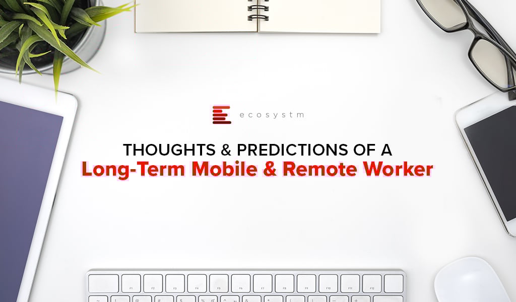 Thoughts-Predictions-of-a-Long-Term-Mobile-Remote-Worker