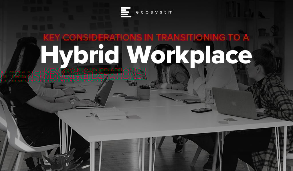 Key-Considerations-in-Transitioning-to-a-Hybrid-Workplace-1